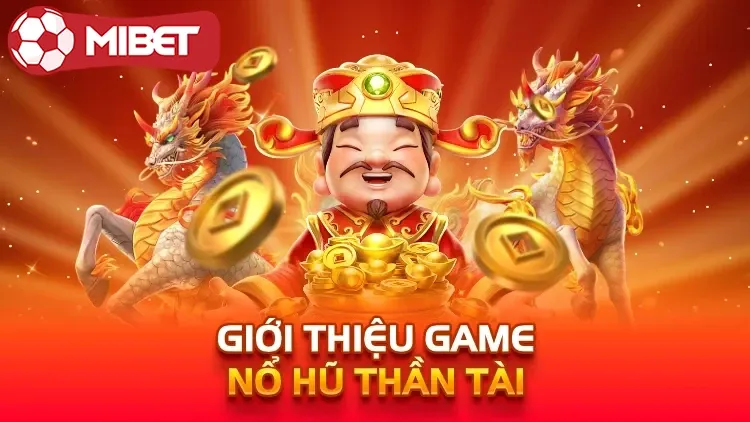 CÁC DÒNG GAME NỔ HŨ PHỔ BIẾN TẠI MIBET