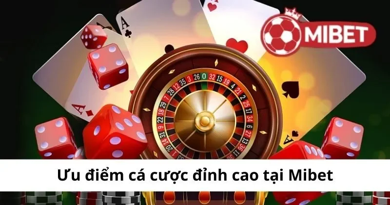 Điểm nổi bật MIBET
