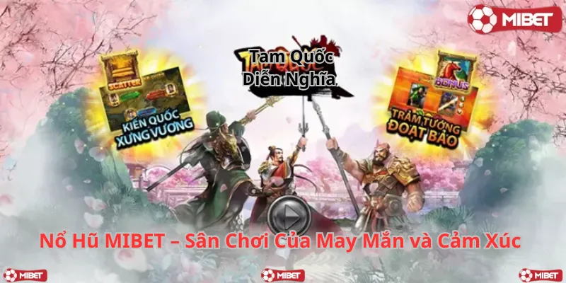 Nổ Hũ MIBET – Sân Chơi Của May Mắn và Cảm Xúc